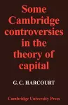 Some Cambridge Controversies in the Theory of Capital cover