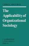 The Applicability of Organizational Sociology cover