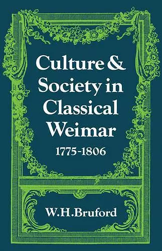 Culture and Society in Classical Weimar 1775–1806 cover