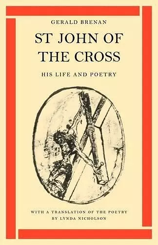 St John of the Cross: His Life and Poetry cover