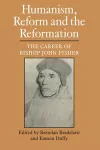 Humanism, Reform and the Reformation cover