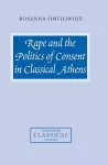 Rape and the Politics of Consent in Classical Athens cover