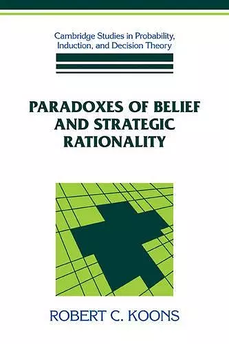 Paradoxes of Belief and Strategic Rationality cover