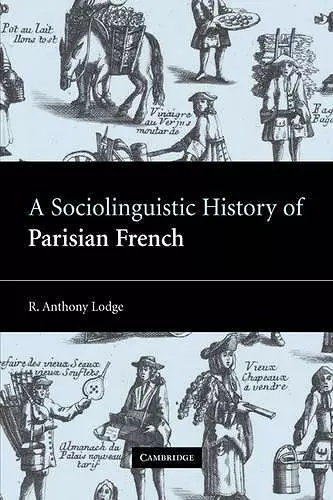 A Sociolinguistic History of Parisian French cover