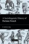 A Sociolinguistic History of Parisian French cover