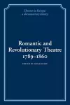Romantic and Revolutionary Theatre, 1789–1860 cover