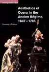 Aesthetics of Opera in the Ancien Régime, 1647–1785 cover