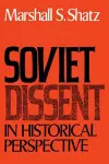 Soviet Dissent in Historical Perspective cover