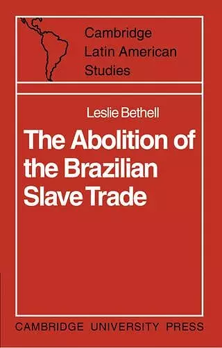 The Abolition of the Brazilian Slave Trade cover