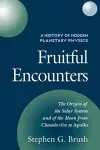 A History of Modern Planetary Physics: Volume 3, The Origin of the Solar System and of the Moon from Chamberlain to Apollo cover