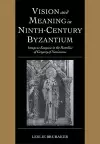Vision and Meaning in Ninth-Century Byzantium cover