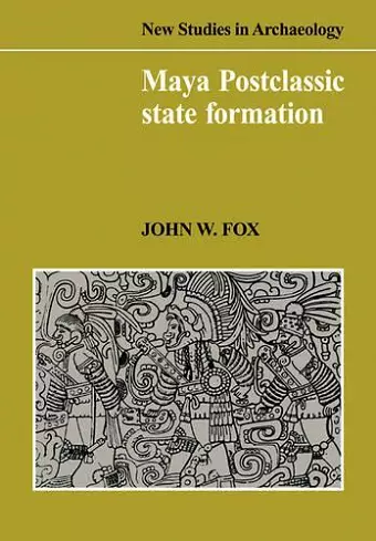 Maya Postclassic State Formation cover