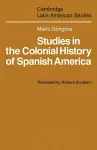 Studies in the Colonial History of Spanish America cover