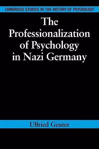 The Professionalization of Psychology in Nazi Germany cover