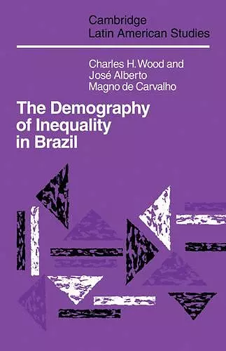 The Demography of Inequality in Brazil cover