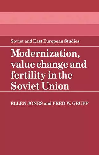 Modernization, Value Change and Fertility in the Soviet Union cover