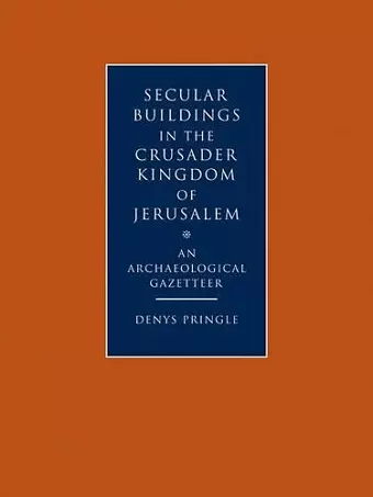 Secular Buildings in the Crusader Kingdom of Jerusalem cover