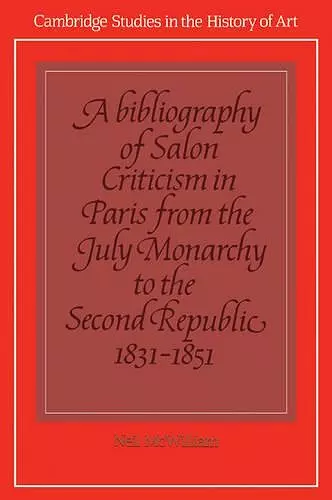 A Bibliography of Salon Criticism in Paris from the July Monarchy to the Second Republic, 1831–1851: Volume 2 cover