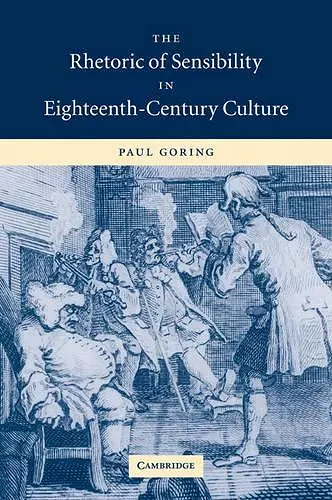 The Rhetoric of Sensibility in Eighteenth-Century Culture cover