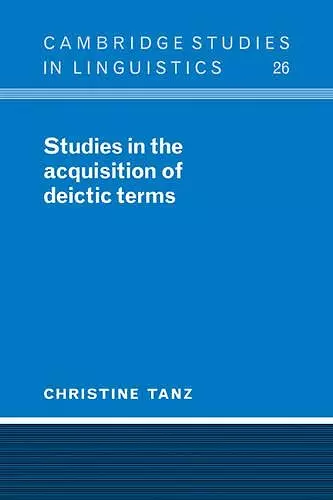 Studies in the Acquisition of Deictic Terms cover