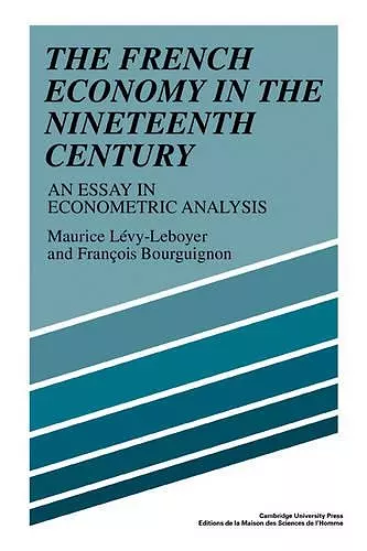 The French Economy in the Nineteenth Century cover