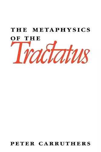 The Metaphysics of the Tractatus cover