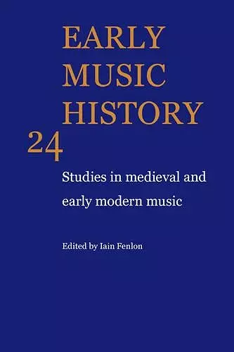 Early Music History: Volume 24 cover