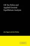 UK Tax Policy and Applied General Equilibrium Analysis cover