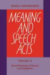 Meaning and Speech Acts: Volume 2, Formal Semantics of Success and Satisfaction cover