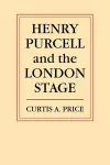 Henry Purcell and the London Stage cover