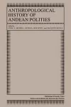 Anthropological History of Andean Polities cover
