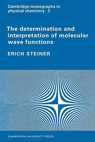 The Determination and Interpretation of Molecular Wave Functions cover