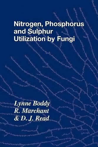 Nitrogen, Phosphorus and Sulphur Utilisation by Fungi cover