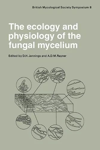 The Ecology and Physiology of the Fungal Mycelium cover