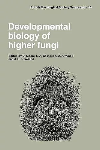 Developmental Biology of Higher Fungi cover