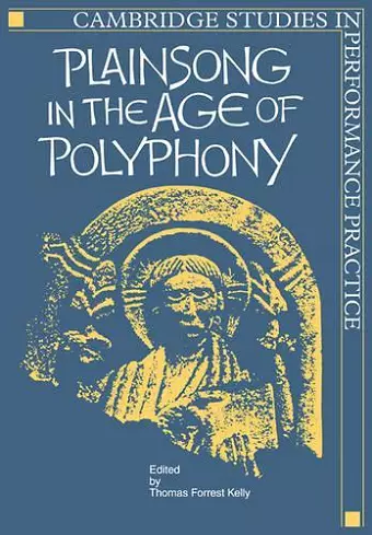 Plainsong in the Age of Polyphony cover