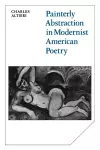 Painterly Abstraction in Modernist American Poetry cover