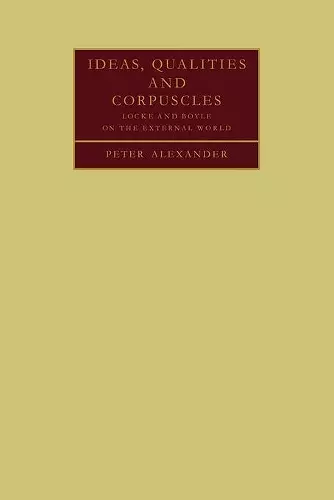 Ideas, Qualities and Corpuscles cover