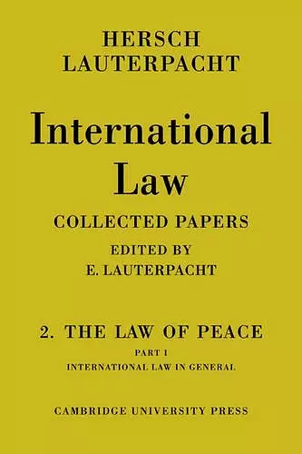 International Law: Volume 2, The Law of Peace, Part 1, International Law in General cover