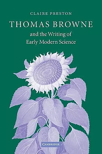 Thomas Browne and the Writing of Early Modern Science cover