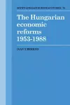 The Hungarian Economic Reforms 1953–1988 cover