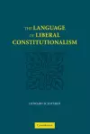 The Language of Liberal Constitutionalism cover