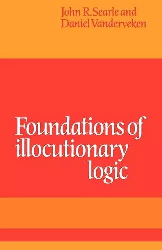 Foundations of Illocutionary Logic cover