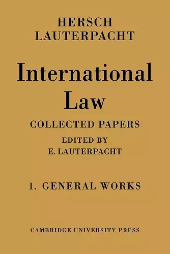 International Law: Volume 1, The General Works cover