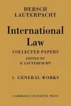 International Law: Volume 1, The General Works cover