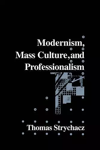 Modernism, Mass Culture and Professionalism cover