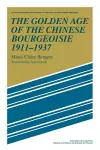 The Golden Age of the Chinese Bourgeoisie 1911–1937 cover