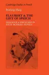Flaubert and the Gift of Speech cover