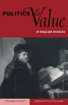 Politics and Value in English Studies cover