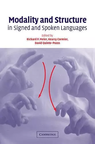 Modality and Structure in Signed and Spoken Languages cover